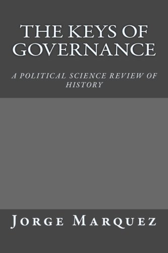 Imagen de archivo de The keys of governance: A political science review of history. (Volume 1) a la venta por Revaluation Books