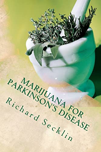 9781477420249: Marijuana for Parkinson's Disease: Cannabis Research & the Miracle Plant for Parkinson’s