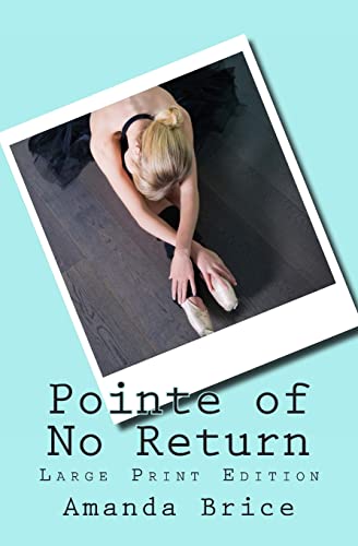 Pointe of No Return (Large Print Edition): A Dani Spevak Mystery (9781477420805) by Brice, Amanda