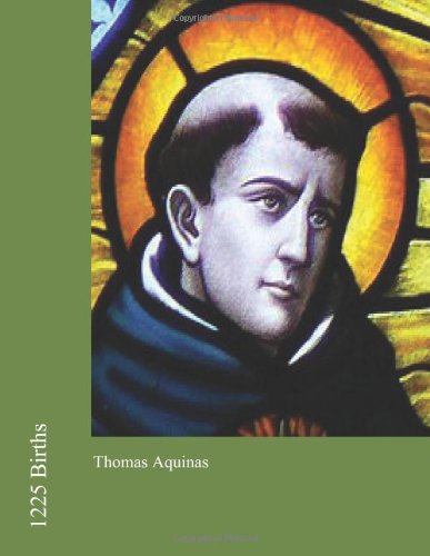 1225 Births: Thomas Aquinas (9781477421826) by Stone, Lawrence