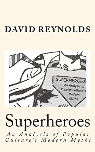 Stock image for Superheroes: An Analysis of Popular Culture's Modern Myths for sale by THE SAINT BOOKSTORE