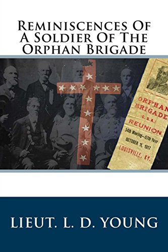 9781477422250: Reminiscences Of A Soldier Of The Orphan Brigade