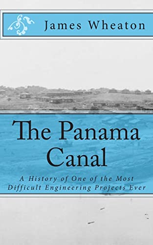 Beispielbild fr The Panama Canal: A History of One of the Most Difficult Engineering Projects Ever zum Verkauf von Save With Sam