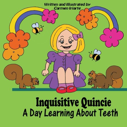 Imagen de archivo de Inquisitive Quincie: A Day Learning About Teeth a la venta por Revaluation Books