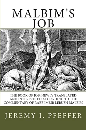 9781477428597: Malbim's Job: The Book of Job: Newly Translated and Interpreted According to the Commentary of Rabbi Meir Lebush Malbim