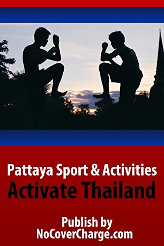 9781477428948: Pattaya Sport & Activities: Activate Thailand: Volume 4 [Lingua Inglese]
