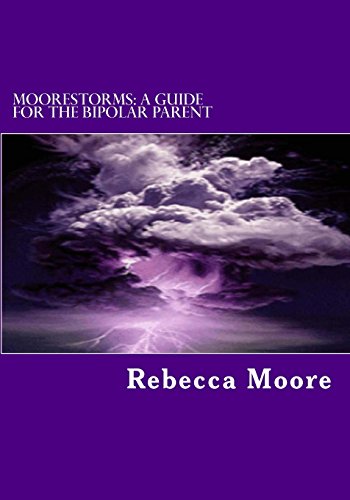 9781477433638: Moorestorms: A Guide For The Bipolar Parent: A Guide For The Bipolar Parent: 1