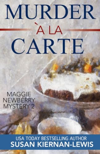 Imagen de archivo de Murder a la Carte: A Maggie Newberry Mystery (The Maggie Newberry Mystery Series) a la venta por GoodwillNI