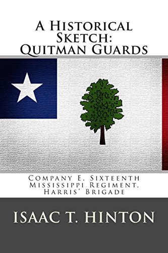 9781477443064: A Historical Sketch: Quitman Guards: Company E, Sixteenth Mississippi Regiment, Harris' Brigade