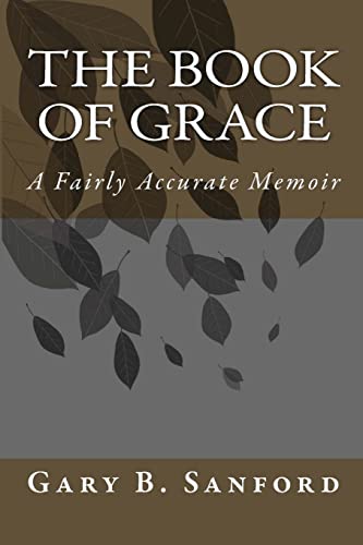 Beispielbild fr The Book of Grace: A Fairly Accurate Memoir zum Verkauf von THE SAINT BOOKSTORE