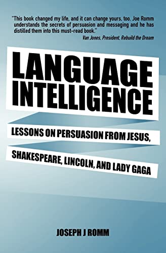 Stock image for Language Intelligence: Lessons on persuasion from Jesus, Shakespeare, Lincoln, and Lady Gaga for sale by SecondSale
