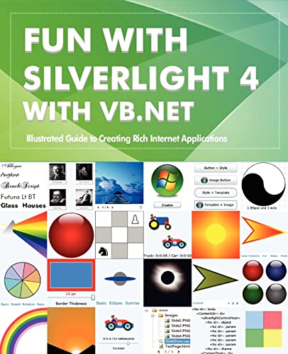 Stock image for Fun with Silverlight 4 with VB.NET: Illustrated Guide to Creating Rich Internet Applications for sale by THE SAINT BOOKSTORE
