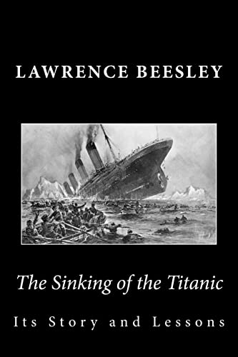 Beispielbild fr The Sinking of the Titanic: Its Story and Lessons zum Verkauf von Save With Sam