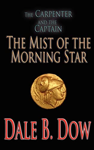 Stock image for The Carpenter and the Captain - The Mist of the Morning Star for sale by Lucky's Textbooks