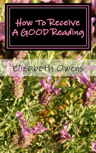 How To Receive A GOOD Reading (9781477458891) by Owens, Elizabeth