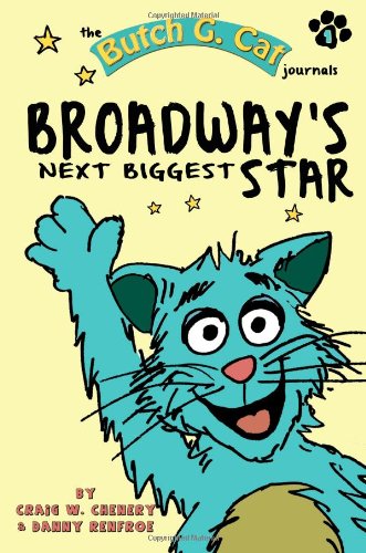 Stock image for The Butch G. Cat Journals: Broadway's Next Biggest Star for sale by HPB-Emerald