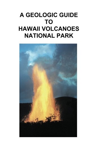 A Geologic Guide to Hawaii Volcanoes National Park (9781477463031) by Robinson, Richard C.