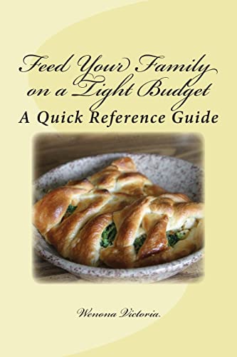 Stock image for Feed Your Family on a Tight Budget: A Quick Reference Guide for sale by THE SAINT BOOKSTORE