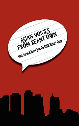 Stock image for Asian Voices from Beantown : Short Stories from the AARW Writers' Group for sale by Better World Books