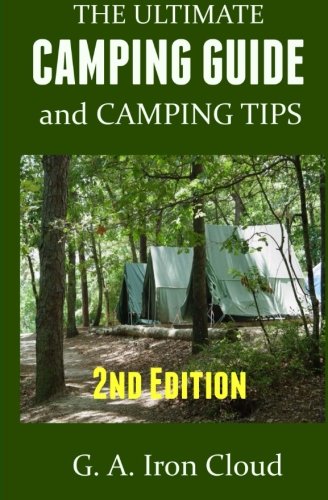 Beispielbild fr The Ultimate Camping Guide and Camping Tips zum Verkauf von Better World Books