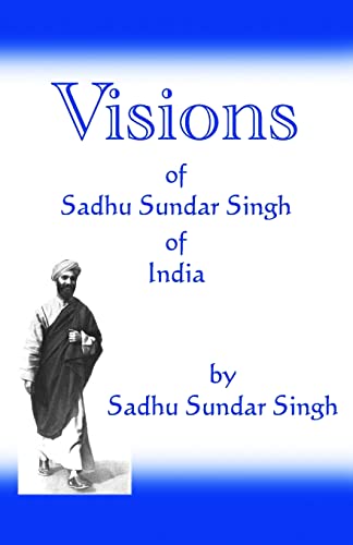 Stock image for Visions of Sadhu Sundar Singh of India for sale by GreatBookPrices