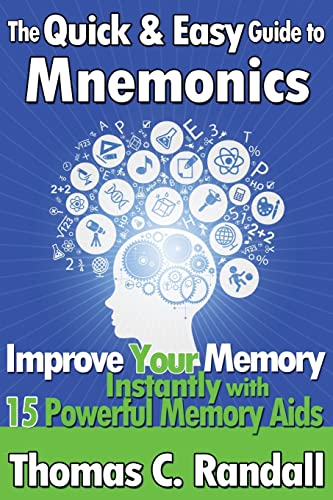 Beispielbild fr The Quick and Easy Guide to Mnemonics: Improve Your Memory Instantly with 15 Powerful Memory Aids zum Verkauf von WorldofBooks