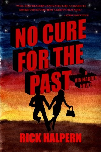 9781477471784: No Cure For The Past: A Vin Hardin Mystery
