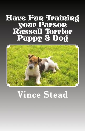 Beispielbild fr Have Fun Training your Parson Russell Terrier Puppy & Dog zum Verkauf von MusicMagpie