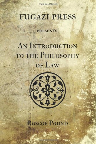 An Introduction to the Philosophy of Law (9781477472651) by Pound, Roscoe