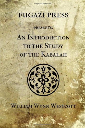 An Introduction to the Study of the Kabalah (9781477472699) by Westcott, William Wynn