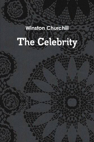 The Celebrity (9781477476284) by Churchill, Winston