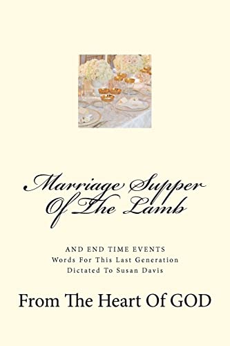 Marriage Supper Of The Lamb: And End Time Events (9781477478332) by Davis, Susan