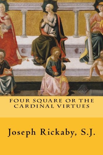 9781477479179: Four Square or The Cardinal Virtues