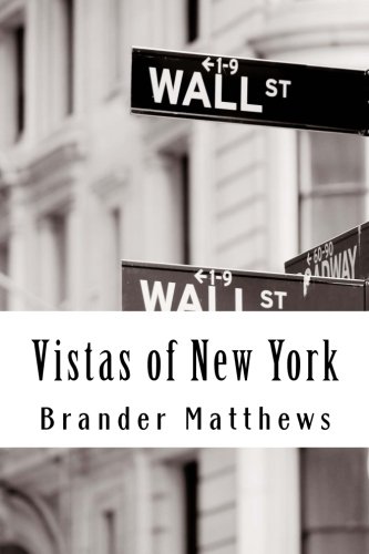 Vistas of New York (9781477481639) by Matthews, Brander