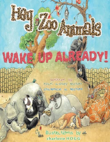Stock image for Hey Zoo Animals! Wake up Already! for sale by THE SAINT BOOKSTORE