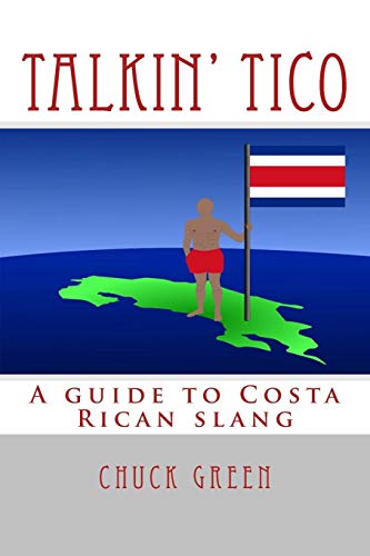 9781477482292: Talkin' Tico: A guide to Costa Rican slang