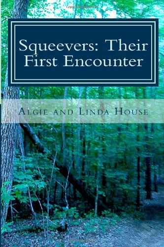 Stock image for Squeevers: Their First Encounter (Squeevers: Forest Tales) (Volume 1) for sale by Revaluation Books