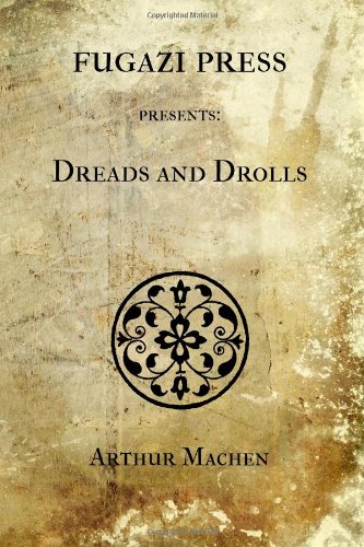 Dreads and Drolls (9781477485033) by Machen, Arthur