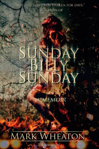 Sunday Billy Sunday: A Memoir (9781477486375) by Mark Wheaton