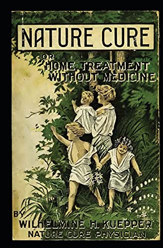 Stock image for Nature Cure (Formerly Called Water Cure): Home Treatment Without Medicine for sale by THE SAINT BOOKSTORE