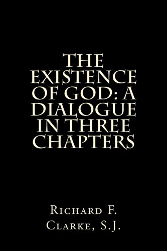 Beispielbild fr The Existence of God: A Dialogue in Three Chapters zum Verkauf von Revaluation Books