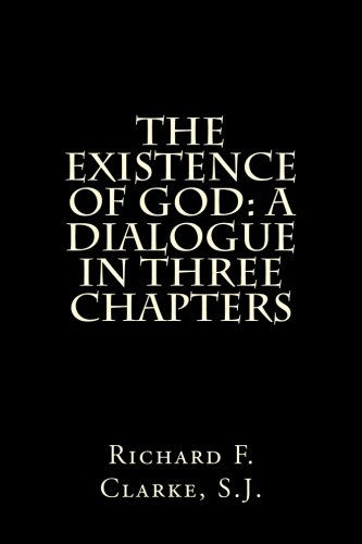 9781477491515: The Existence of God: A Dialogue in Three Chapters