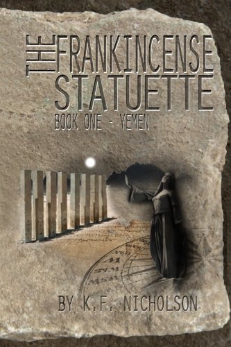 9781477491621: The Frankincense Statuette: Book One - Yemen