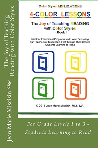 Imagen de archivo de The Joy of Teaching Reading with Color Styles: For Grade Levels 1 to 3 - Students Learning to Read a la venta por THE SAINT BOOKSTORE