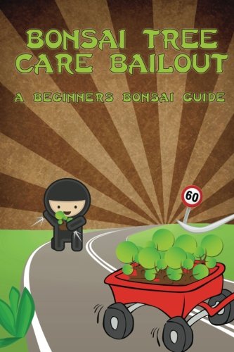 Beispielbild fr Bonsai Tree Care Bailout: A Beginners Bonsai Guide zum Verkauf von ThriftBooks-Atlanta