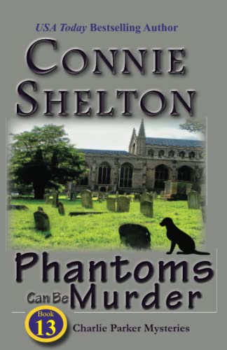 Imagen de archivo de Phantoms Can Be Murder: Charlie Parker Mystery #13: The Charlie Parker Mystery Series (Charlie Parker Mysteries) a la venta por Ergodebooks