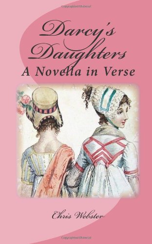 Darcy's Daughters: A Novella in Verse (9781477500255) by [???]