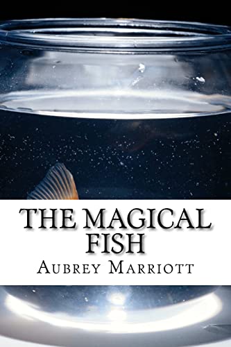 Stock image for The Magical Fish: Every child's dream is to have a magical fish. for sale by Lucky's Textbooks