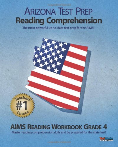 Beispielbild fr ARIZONA TEST PREP Reading Comprehension AIMS Reading Workbook Grade 4: Aligned to the Grade 4 Common Core Standards zum Verkauf von Bookmans