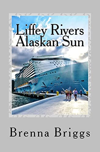 Stock image for Liffey Rivers: The Alaskan Sun (The Liffey Rivers Irish Dancer Mysteries) for sale by Your Online Bookstore